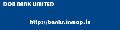 DCB BANK LIMITED       banks information 